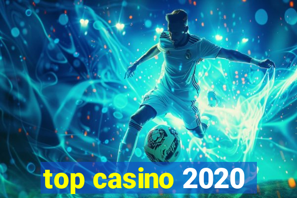 top casino 2020