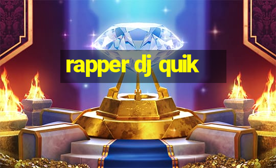 rapper dj quik