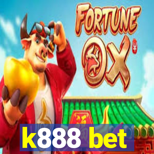 k888 bet