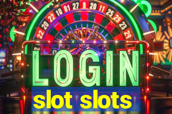 slot slots