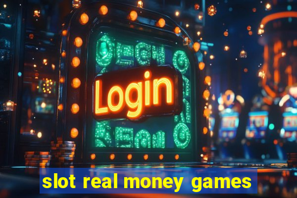 slot real money games