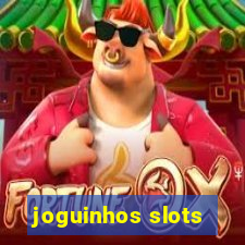 joguinhos slots