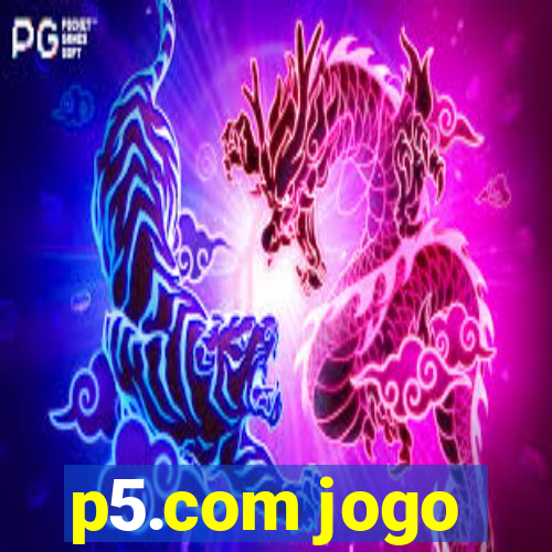 p5.com jogo