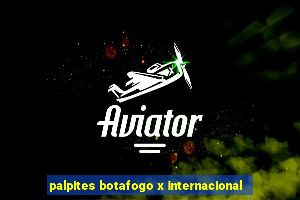 palpites botafogo x internacional