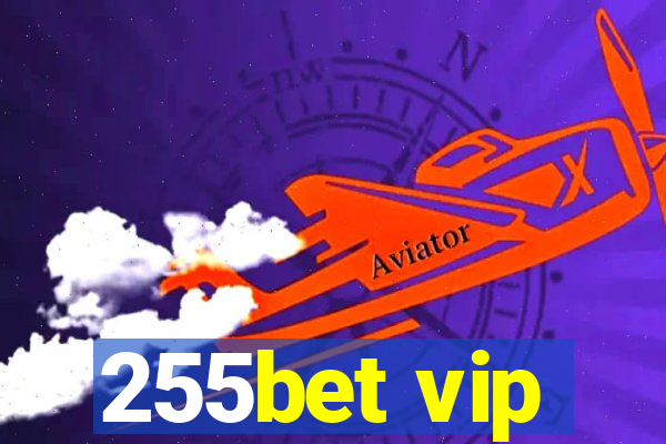 255bet vip