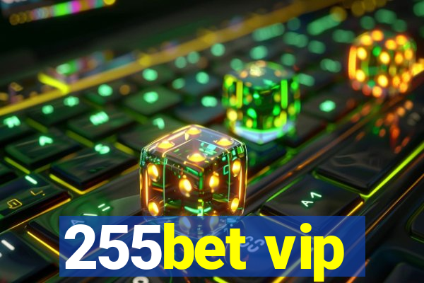 255bet vip