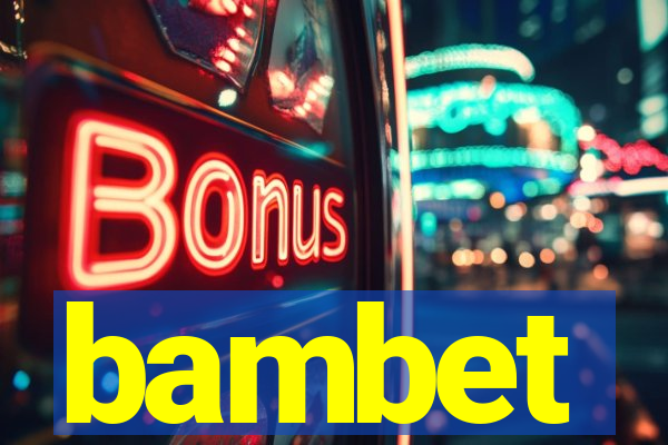 bambet