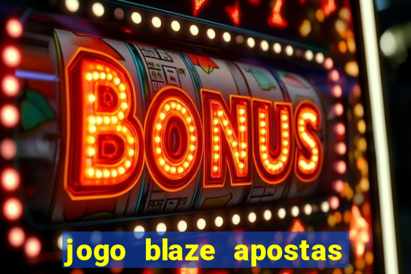 jogo blaze apostas como funciona