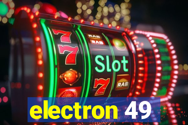 electron 49