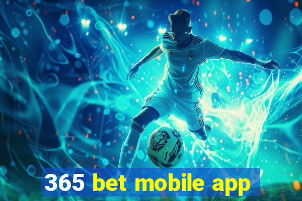 365 bet mobile app