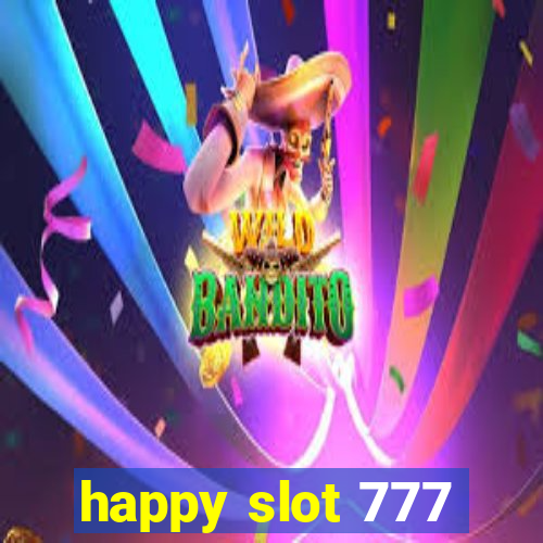 happy slot 777