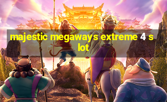 majestic megaways extreme 4 slot