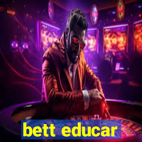 bett educar