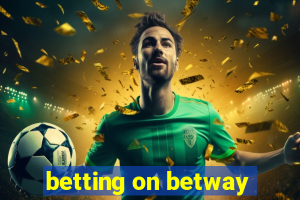 betting on betway