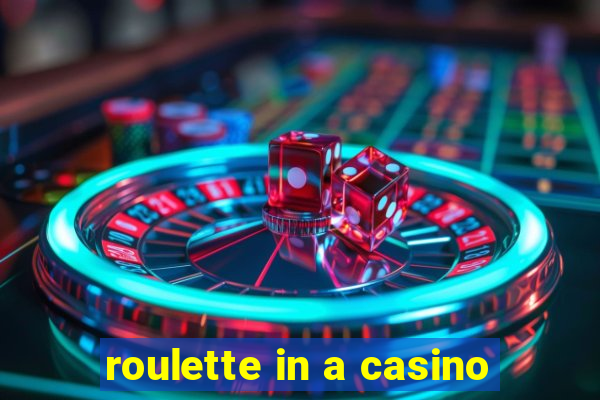 roulette in a casino