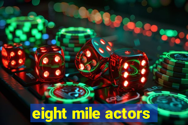 eight mile actors