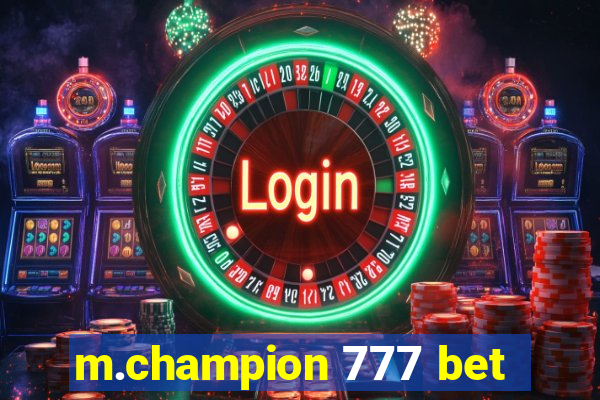 m.champion 777 bet