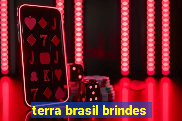 terra brasil brindes