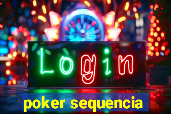 poker sequencia