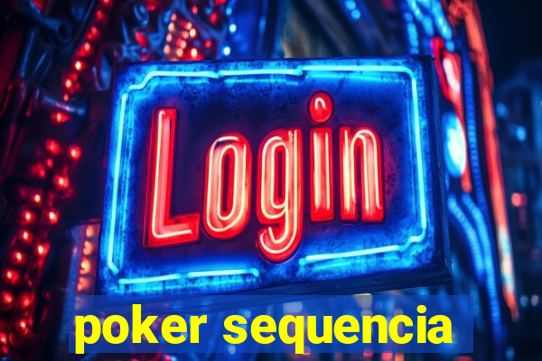 poker sequencia