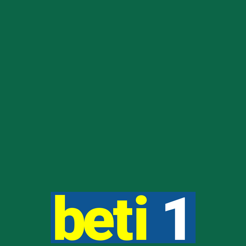 beti 1