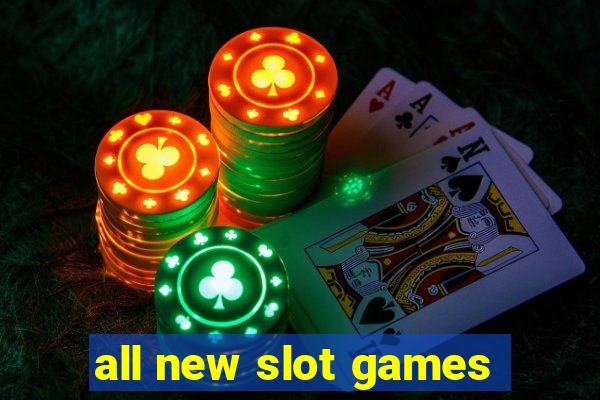 all new slot games