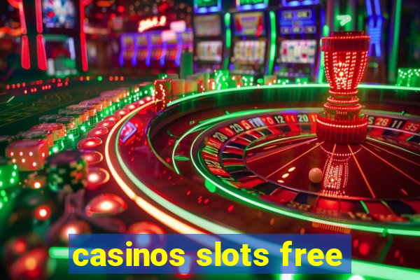 casinos slots free