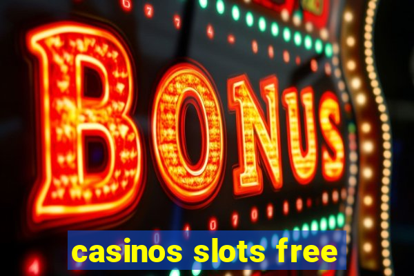 casinos slots free