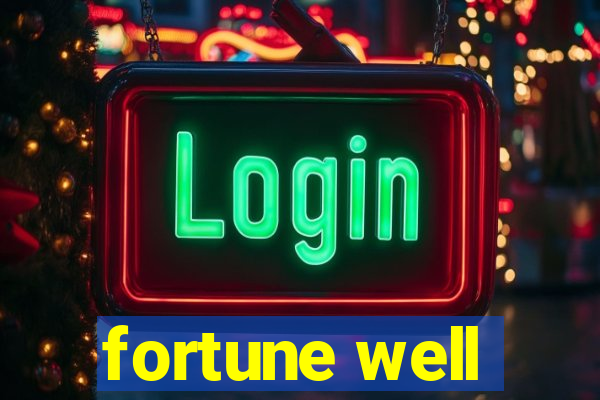 fortune well