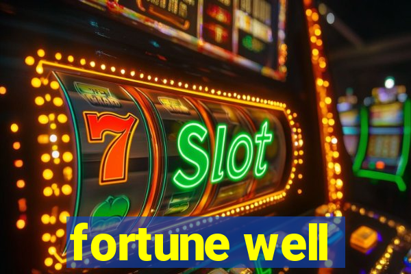 fortune well