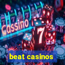 beat casinos