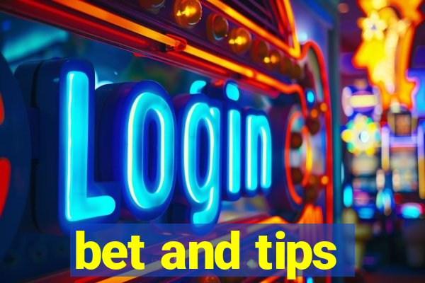 bet and tips