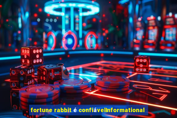 fortune rabbit é confiávelInformational