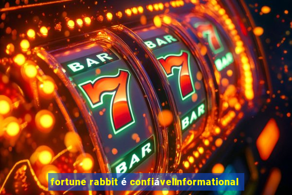 fortune rabbit é confiávelInformational