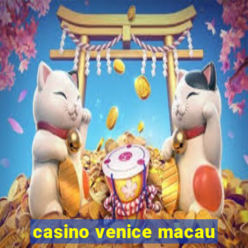 casino venice macau