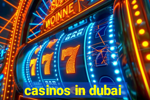 casinos in dubai