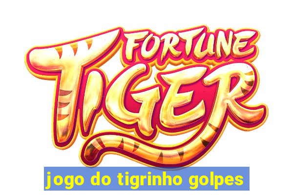 jogo do tigrinho golpes