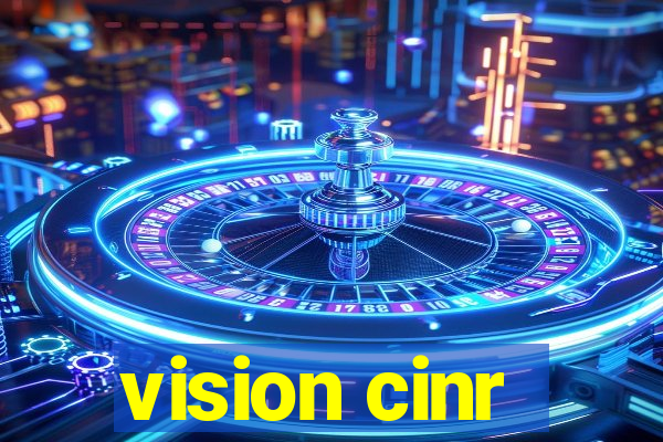 vision cinr