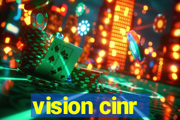 vision cinr