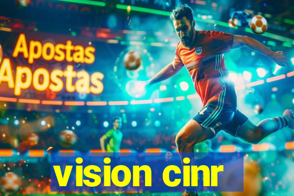 vision cinr