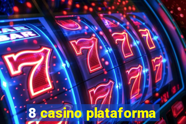 8 casino plataforma