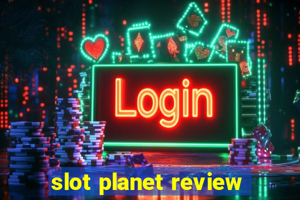 slot planet review