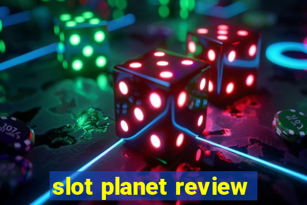 slot planet review