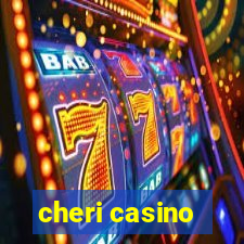 cheri casino