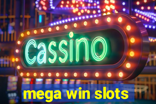 mega win slots