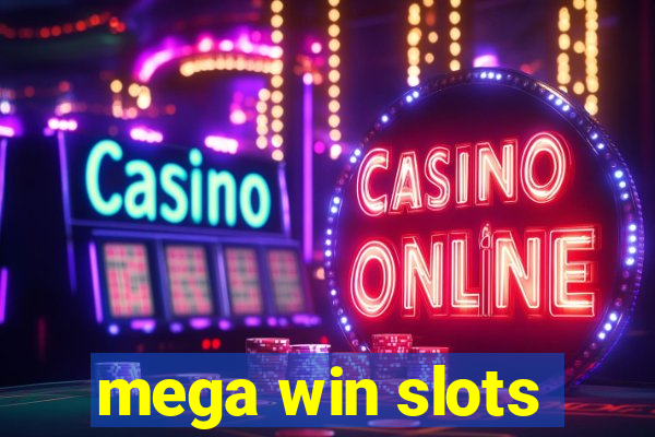 mega win slots