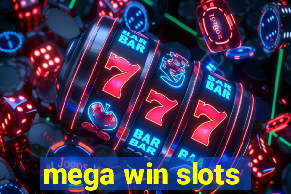 mega win slots