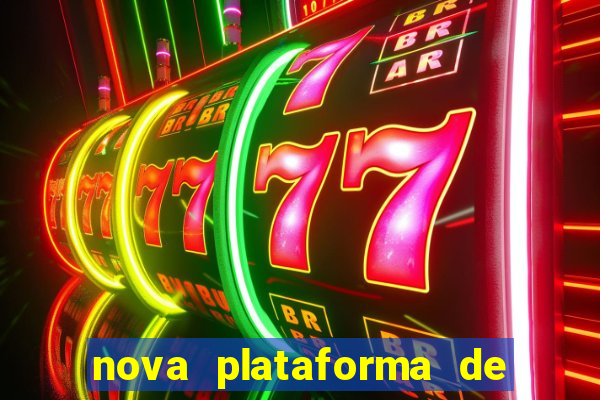 nova plataforma de jogos para ganhar dinheiro