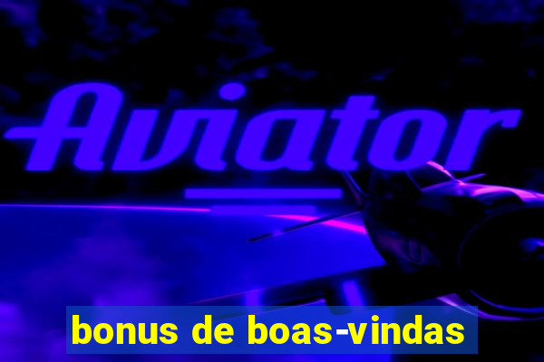 bonus de boas-vindas