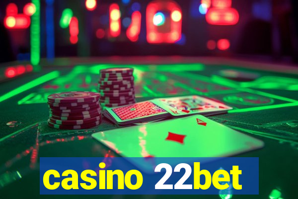 casino 22bet